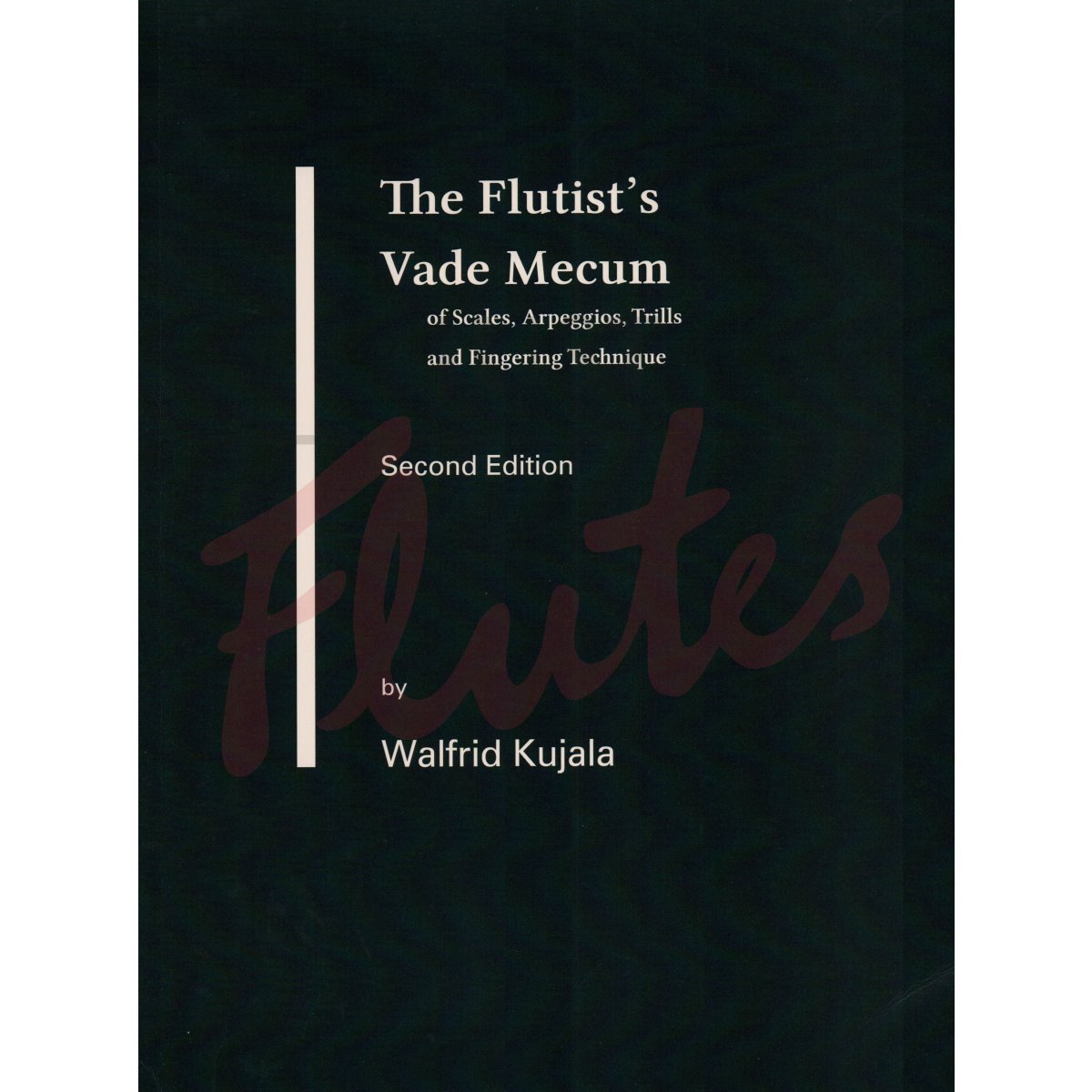The Flutist&#039;s Vade Mecum of Scales, Arpeggios, Trills and Fingering Technique