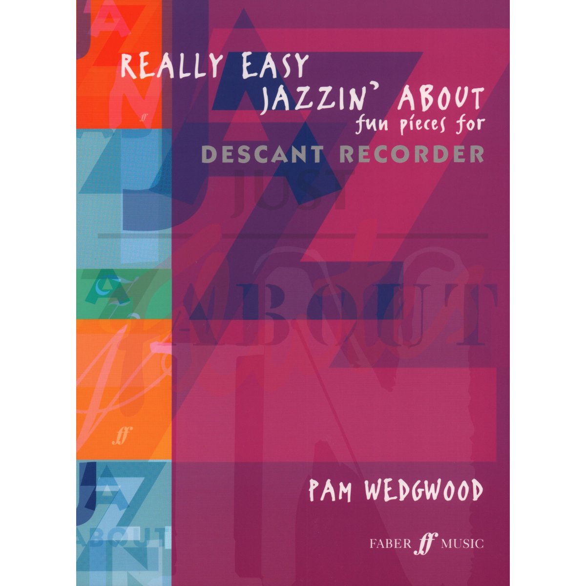Really Easy Jazzin&#039; About for Descant Recorder and Piano