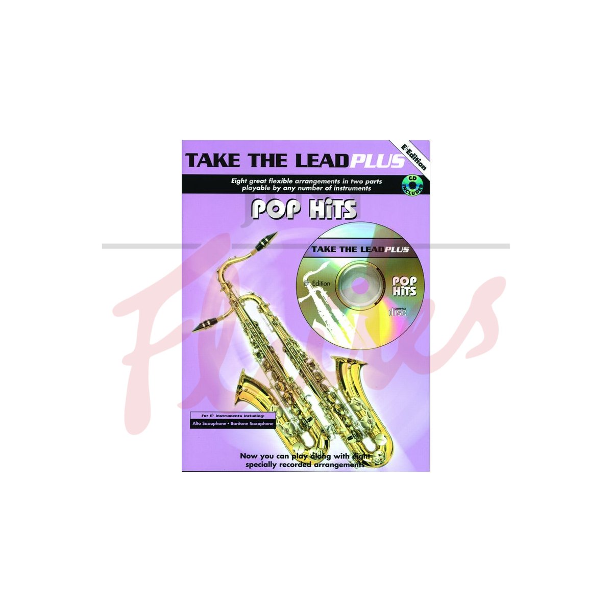 Take the Lead Plus: Pop Hits [Alto Sax]