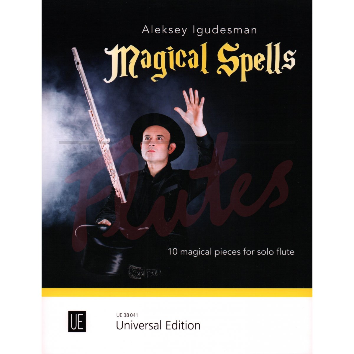 Magical Spells: 10 Magical Pieces for Solo Flute