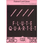 Image links to product page for Fairest Lord Jesus [Flute Quartet]