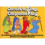 Image links to product page for Carols to Sing, Clap and Play for the Descant Recorder