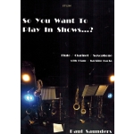 Image links to product page for So You Want to Play In Shows....? Flute/Clarinet/Alto Sax doubling (includes Online Audio)