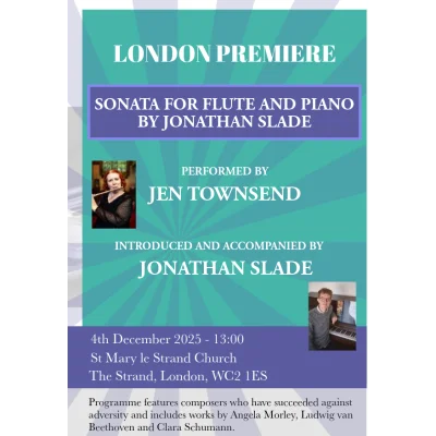 London Premier of the Jonathan Slade Sonata for Flute and Piano (performed by Jen Townsend and Jonathan Slade)