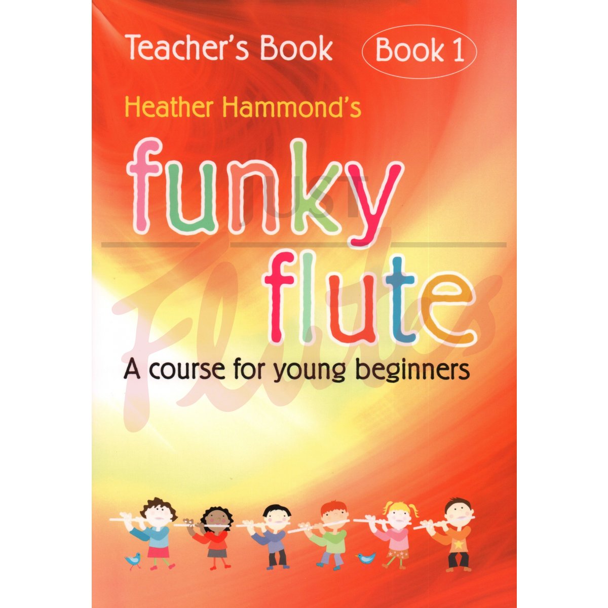 Funky Flute Book 1 [Teacher's Book]