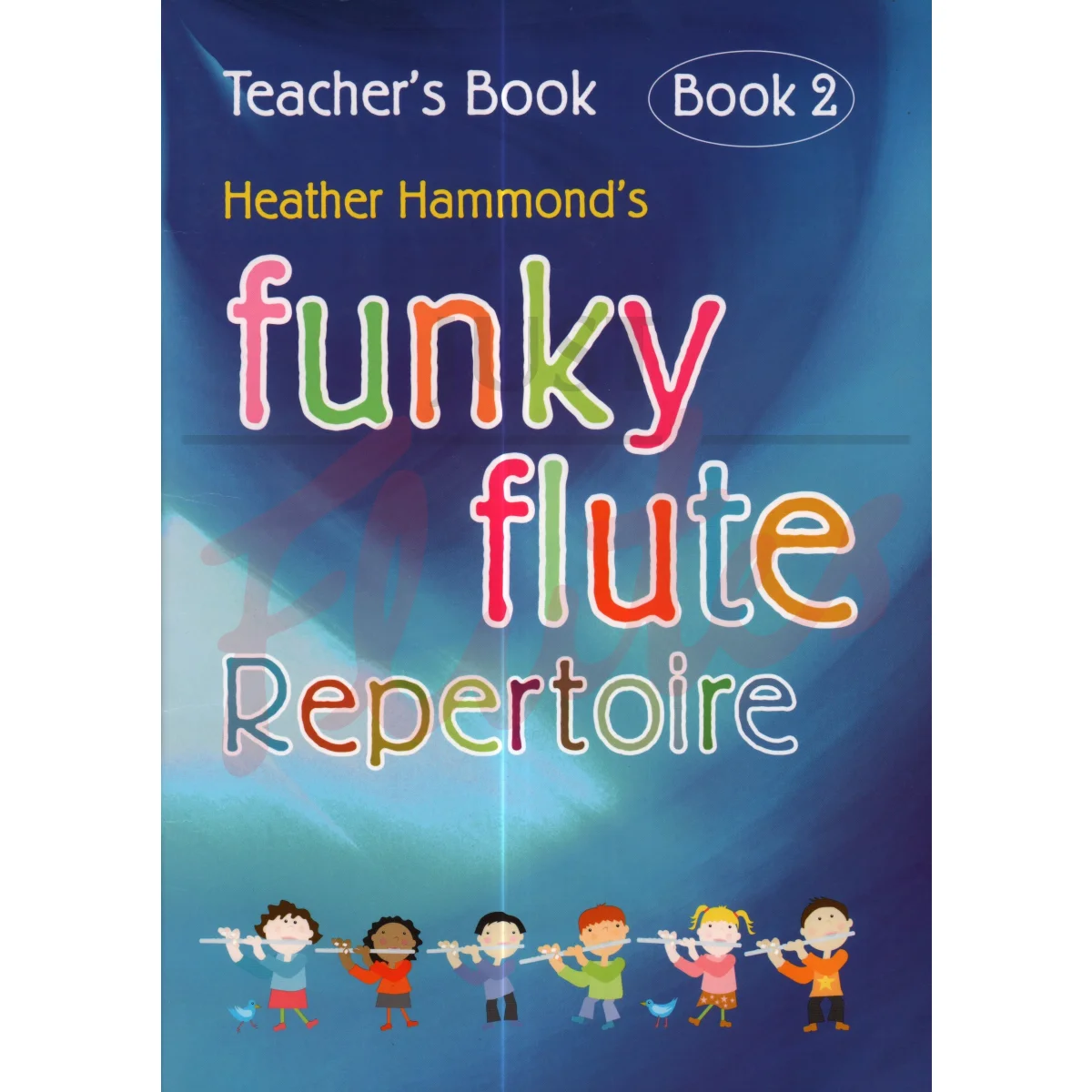 Funky Flute Repertoire Book 2 [Teacher&#039;s Book]