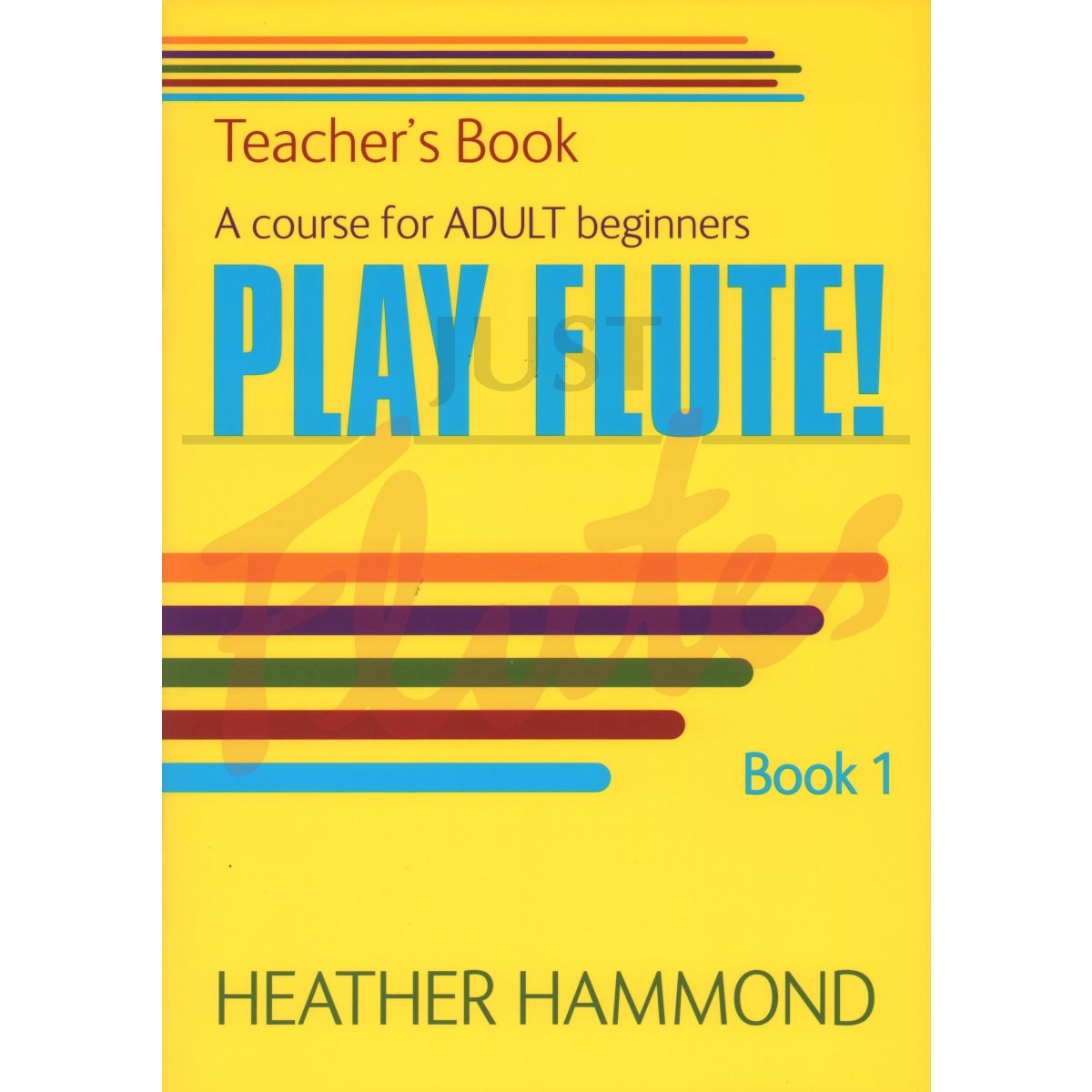 Play Flute! A Course for Adult Beginners [Teacher's Book]
