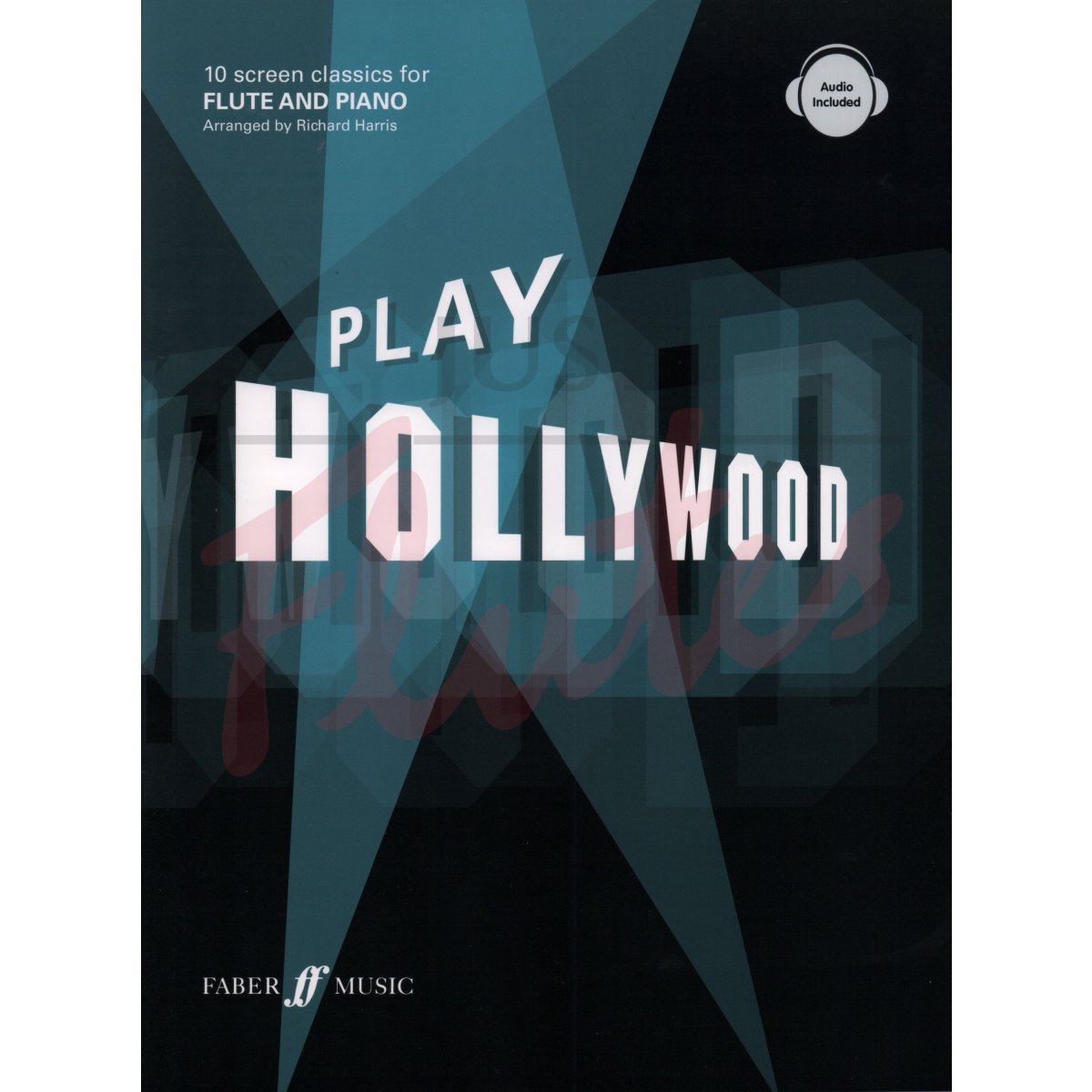 Play Hollywood: 10 Screen Classics for Flute