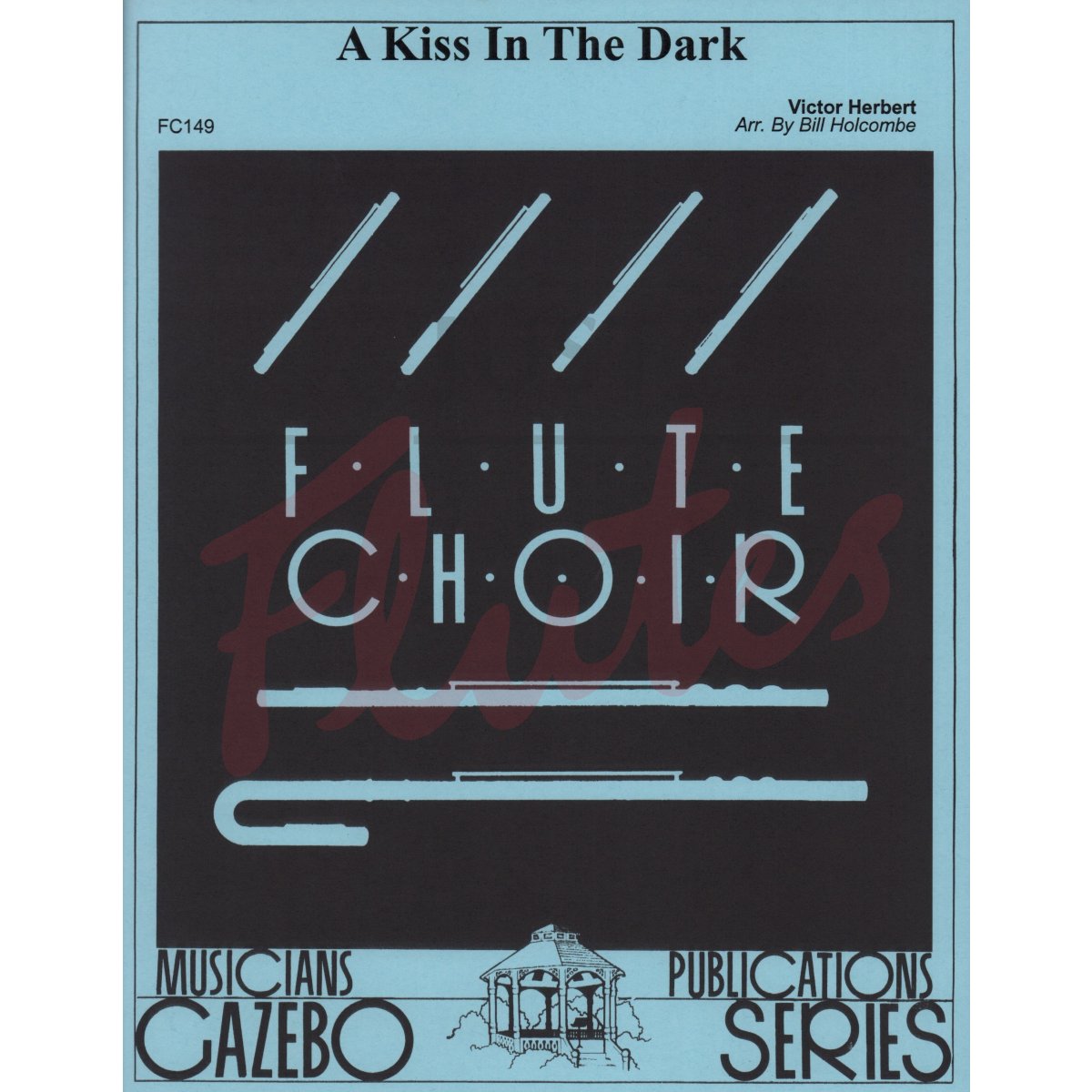 A Kiss in the Dark for Flute Choir