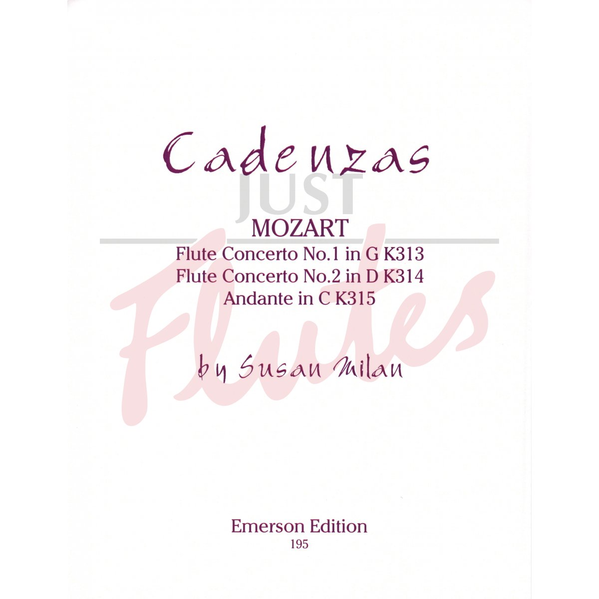 Cadenzas for Flute Concertos No.1 in G K313 and No.2 in D K314, and Andante in C K315