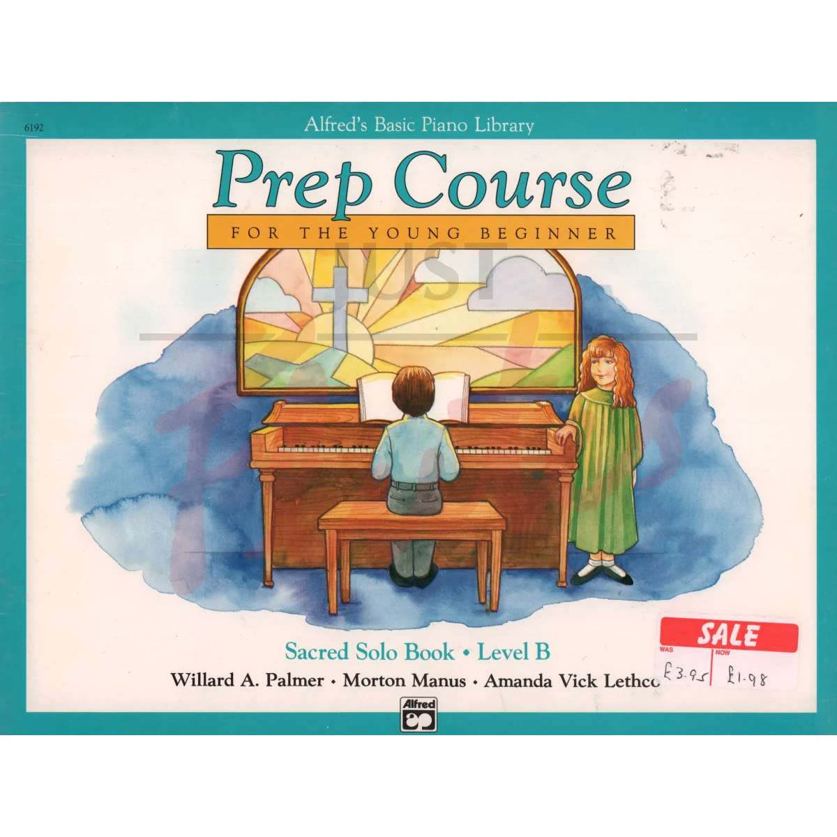 Alfred&#039;s Basic Piano Library Prep Course: Sacred Solo Book B