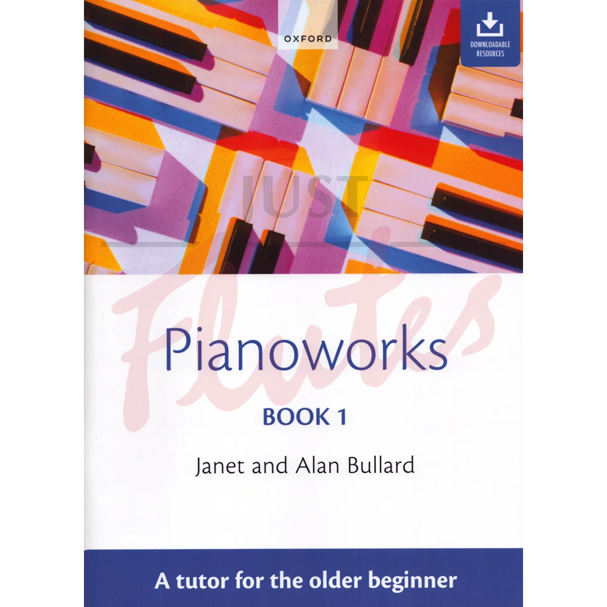 Pianoworks Book 1: Tutor For The Older Beginner