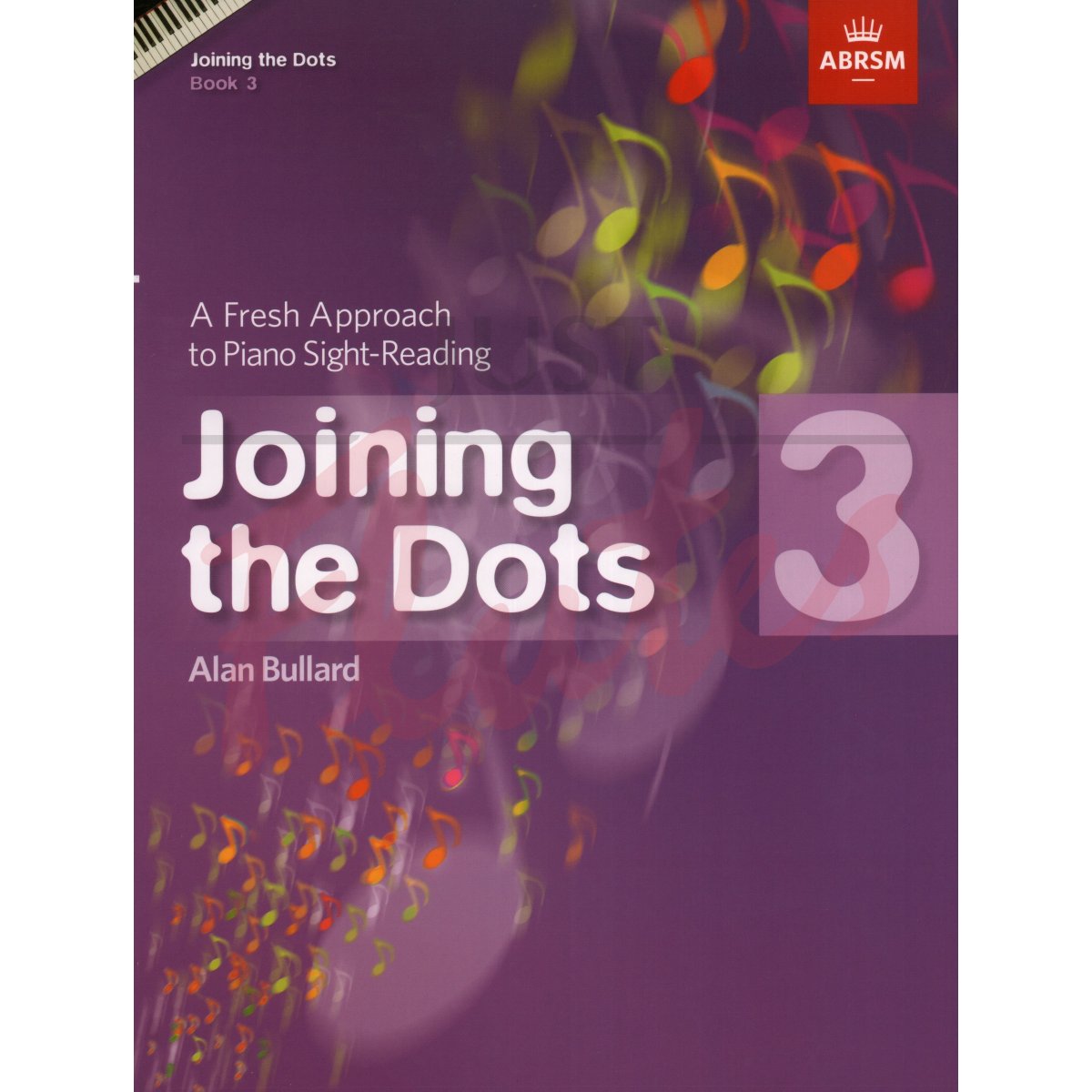 Joining The Dots Piano Book 3