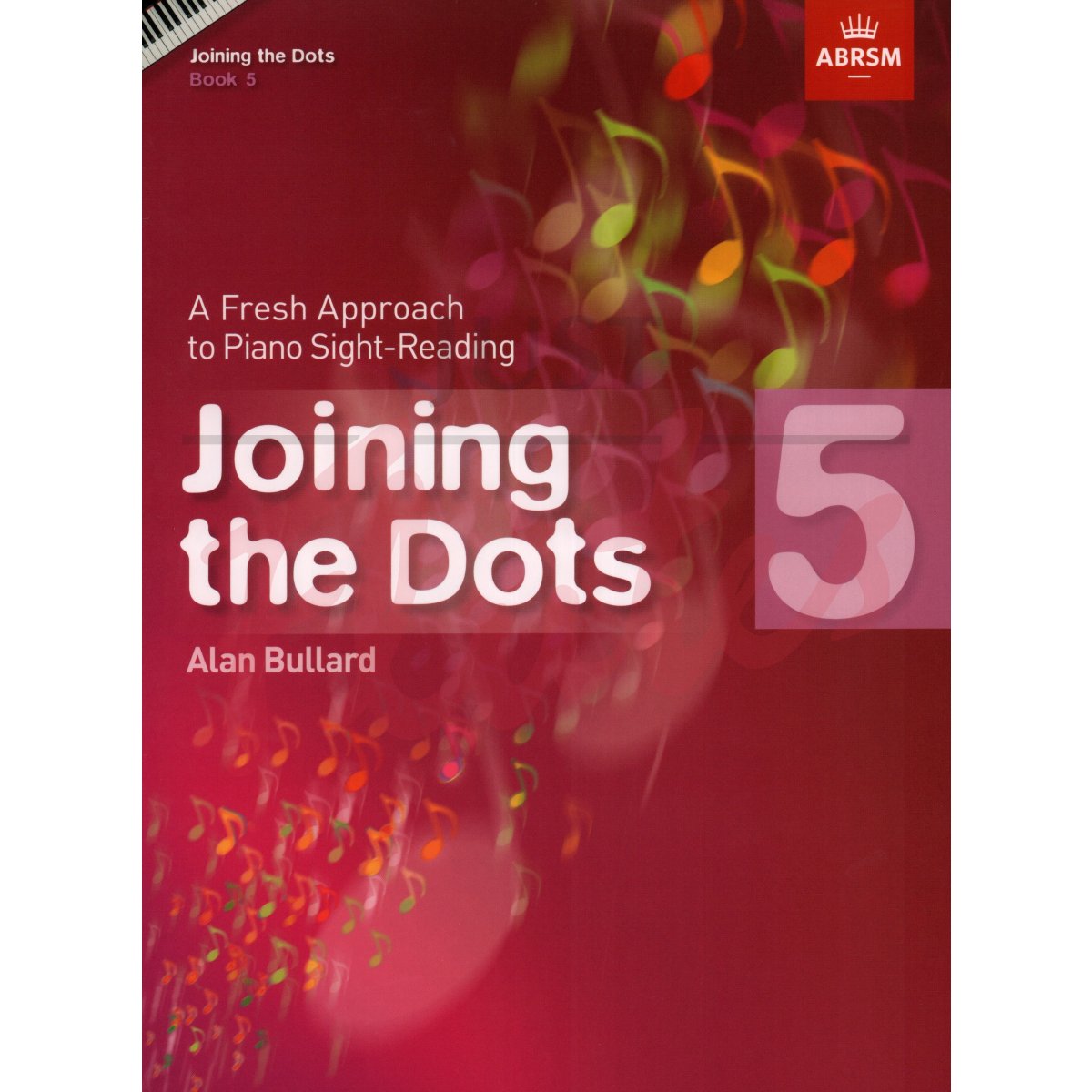 Joining The Dots Piano Book 5