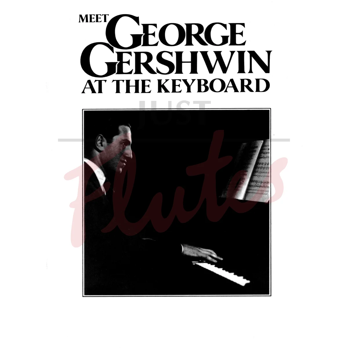 Meet George Gershwin at the Keyboard