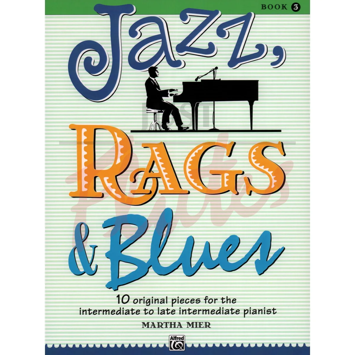 Jazz, Rags &amp; Blues for Piano, Book 3