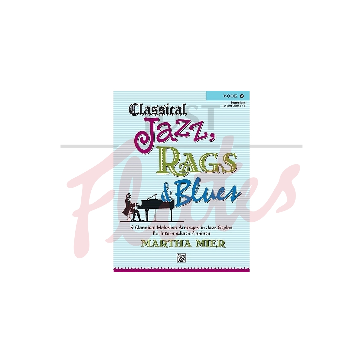 Classical Jazz, Rags &amp; Blues for Piano, Book 2