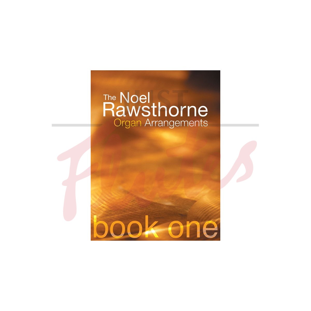 The Noel Rawsthorne Organ Arrangements Book 1