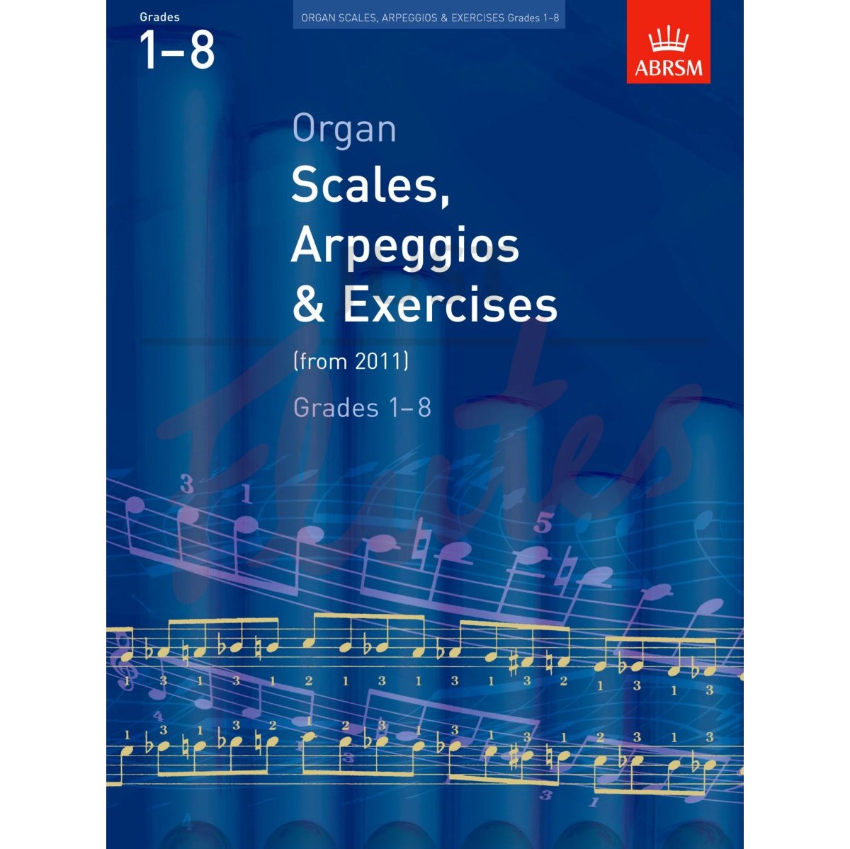 Organ Scales, Arpeggios &amp; Exercises Grades 1-8 from 2011