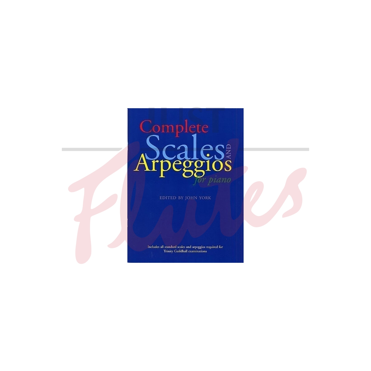 Complete Scales &amp; Arpeggios for Piano