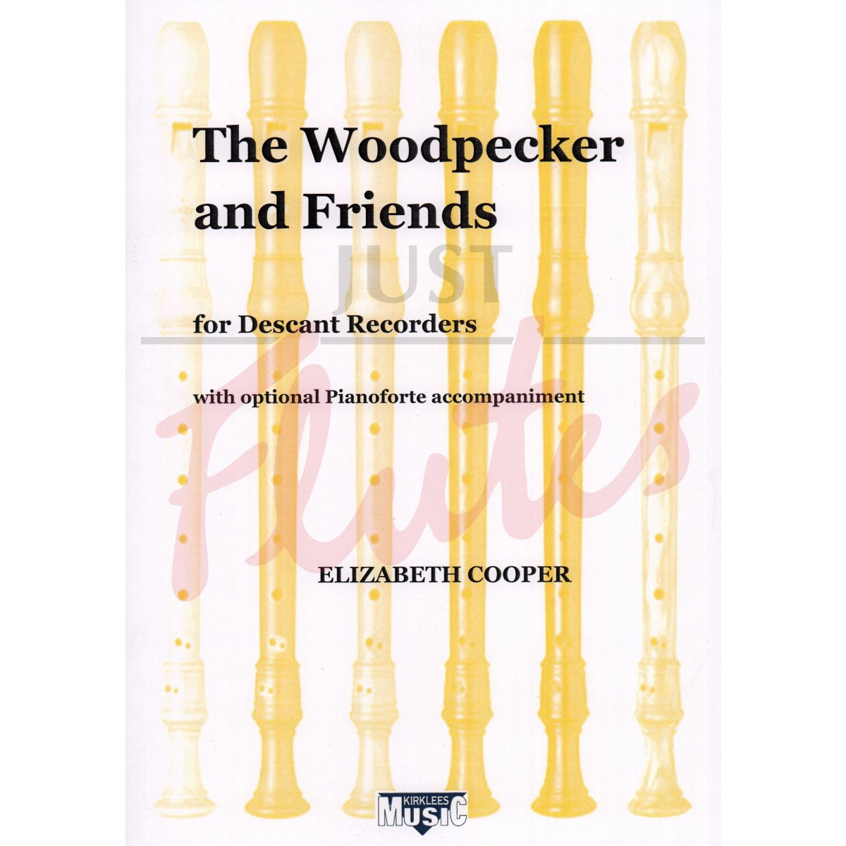 The Woodpecker and Friends for Descant Recorders and optional Piano Accompaniment