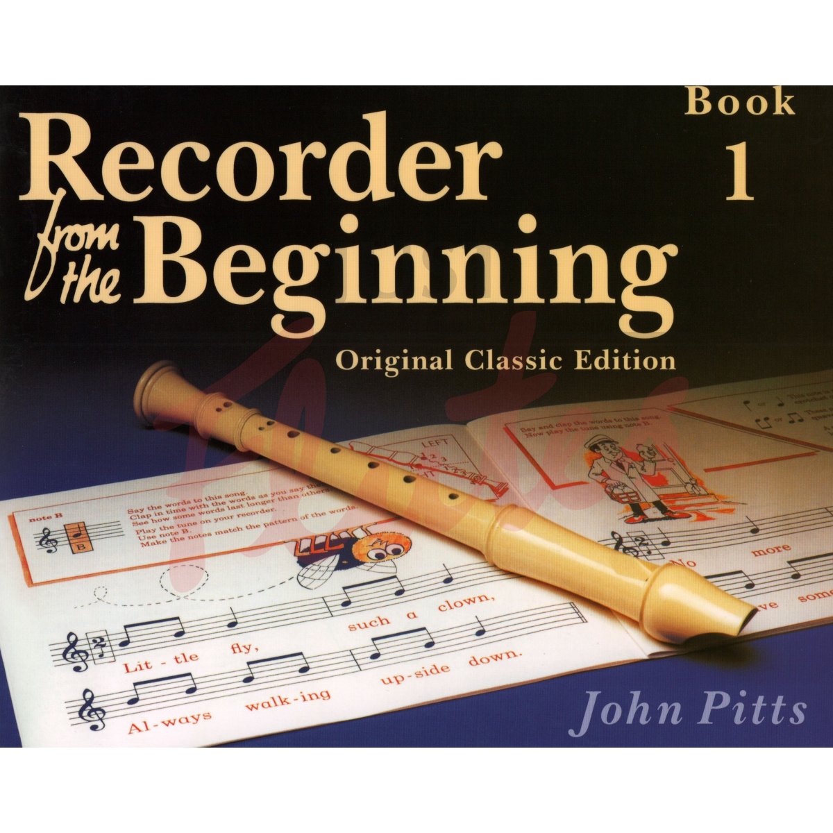 Recorder from the Beginning Book 1 (Classic Edition) [Pupil&#039;s Book]