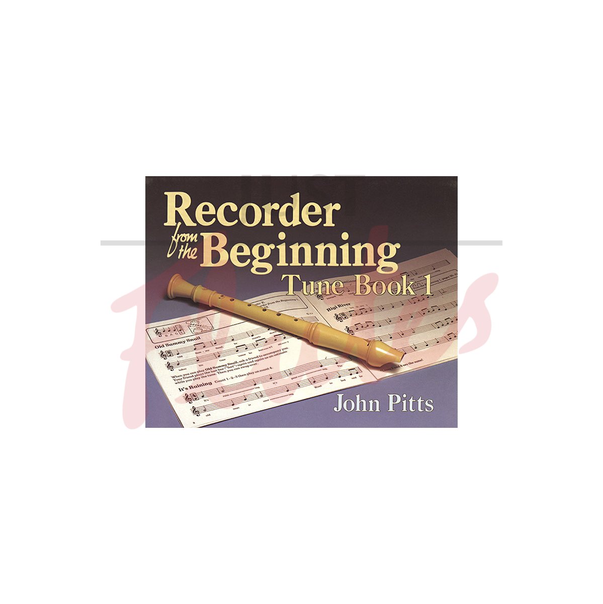 Recorder from the Beginning Tune Book 1