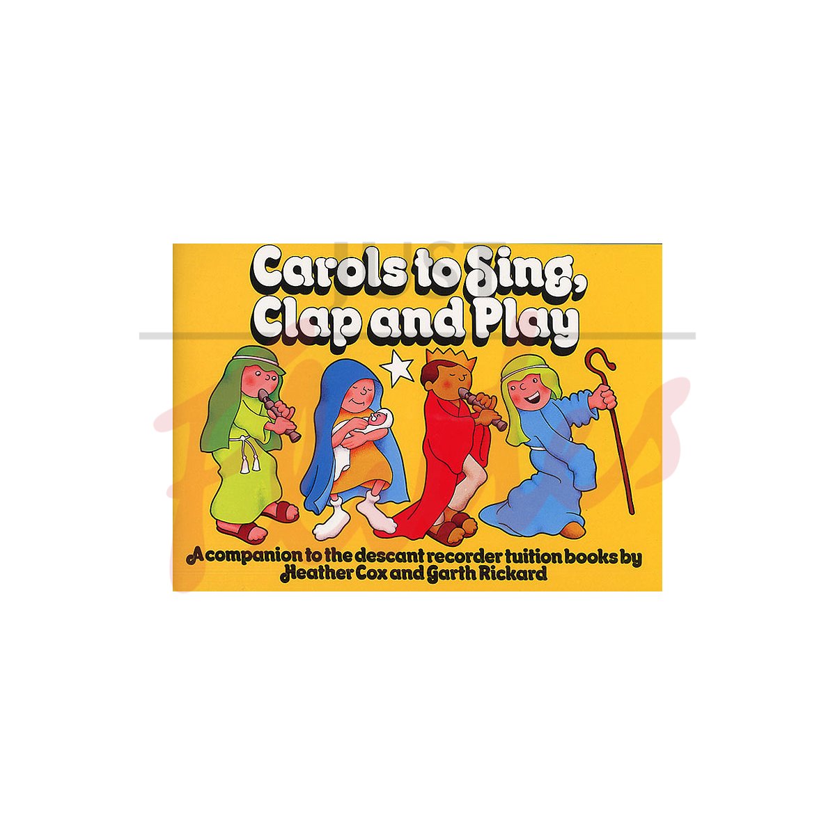 Carols to Sing, Clap and Play for the Descant Recorder