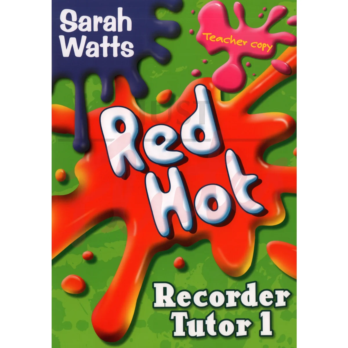 Red Hot Recorder Tutor 1 [Descant Recorder] - Teacher&#039;s Book