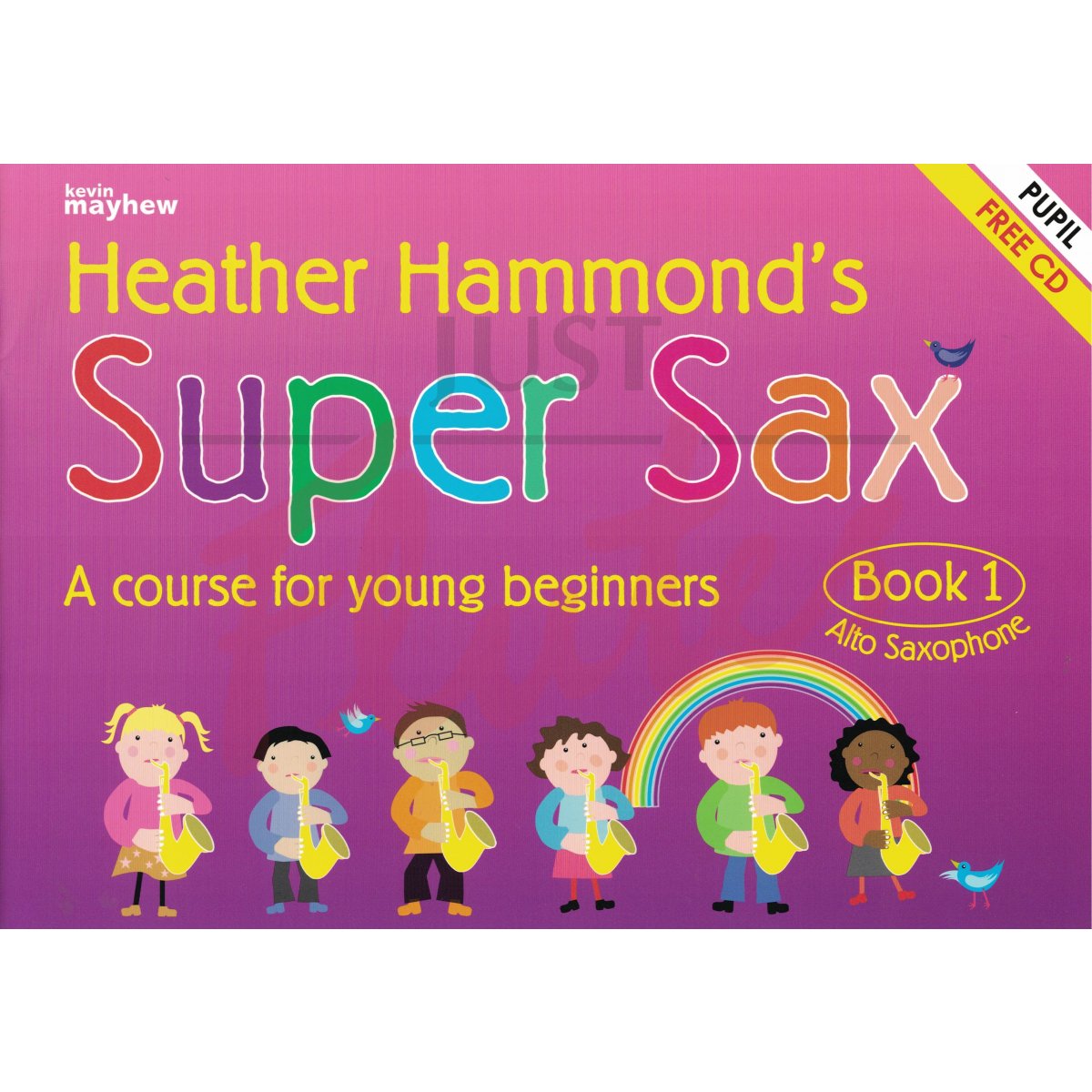 Super Sax Book 1 [Pupil&#039;s Book]
