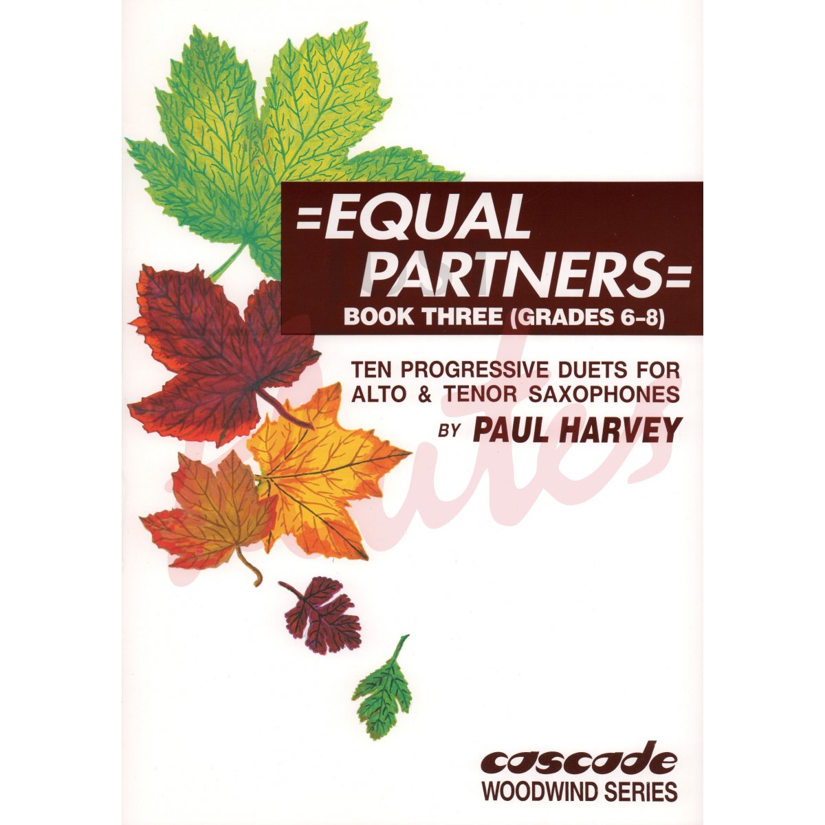 Equal Partners Book 3: 10 Progressive Duets for Alto &amp; Tenor Saxophones