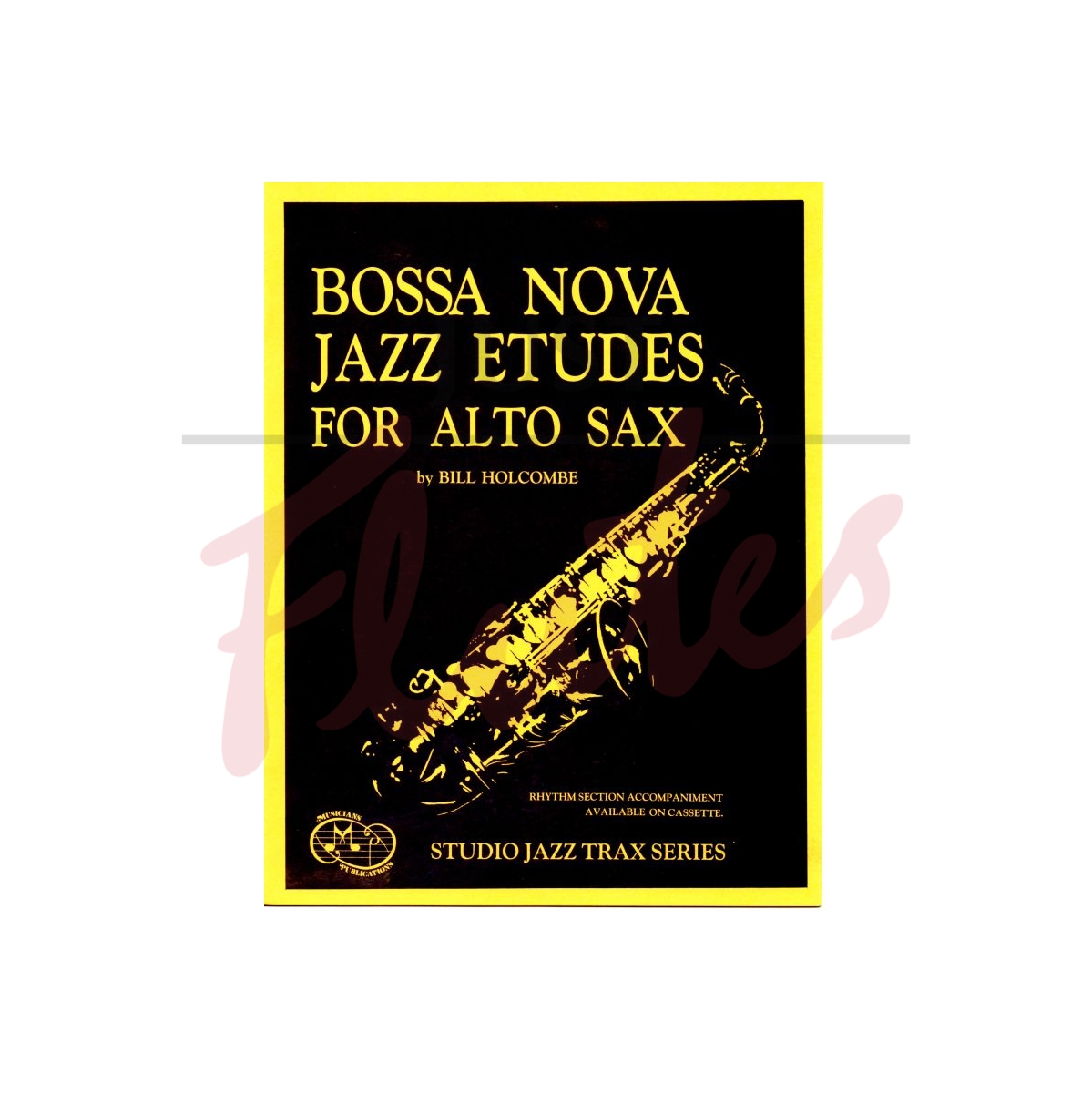 Bossa Nova Jazz Etudes for Alto Sax
