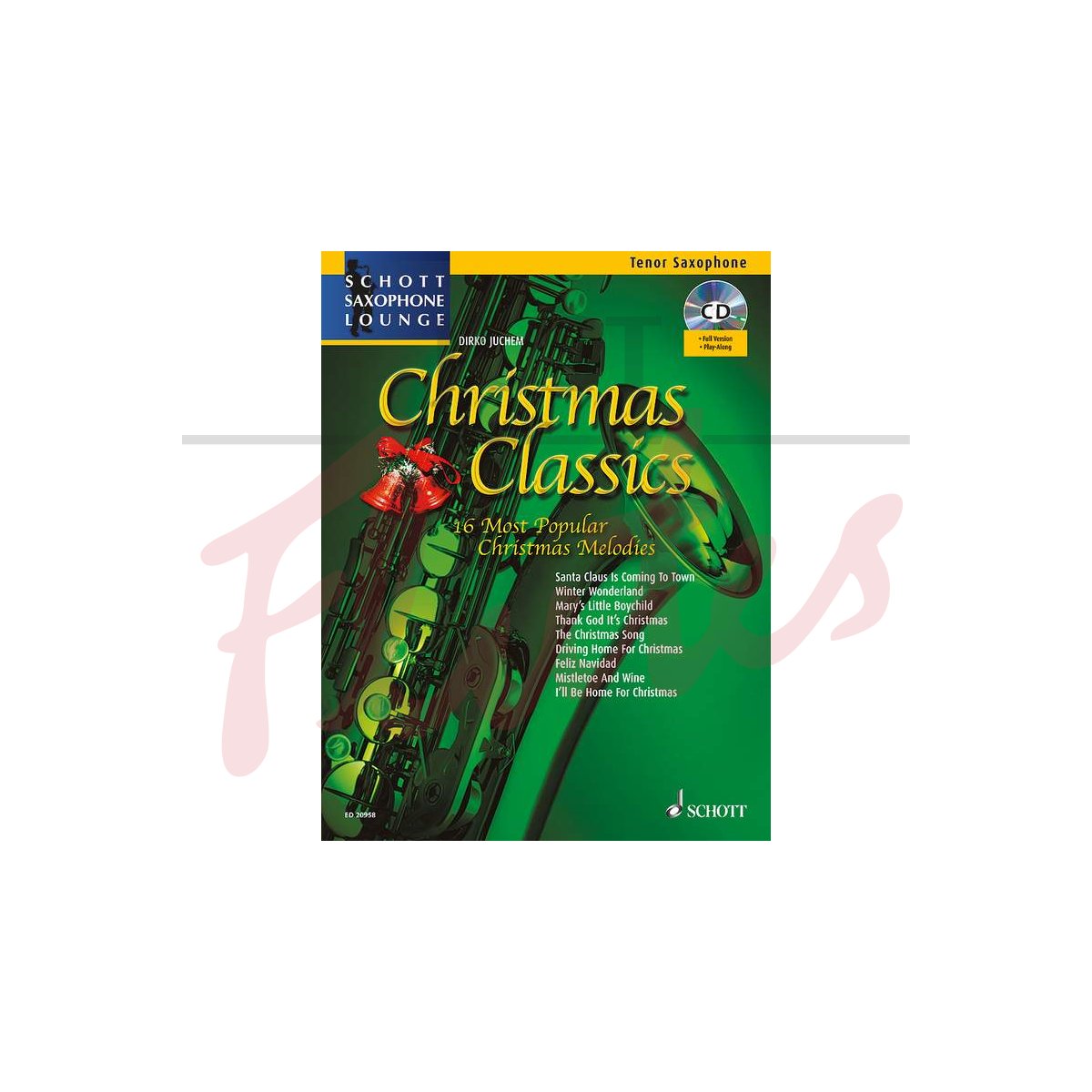 Schott Saxophone Lounge: Christmas Classics [Tenor Sax]