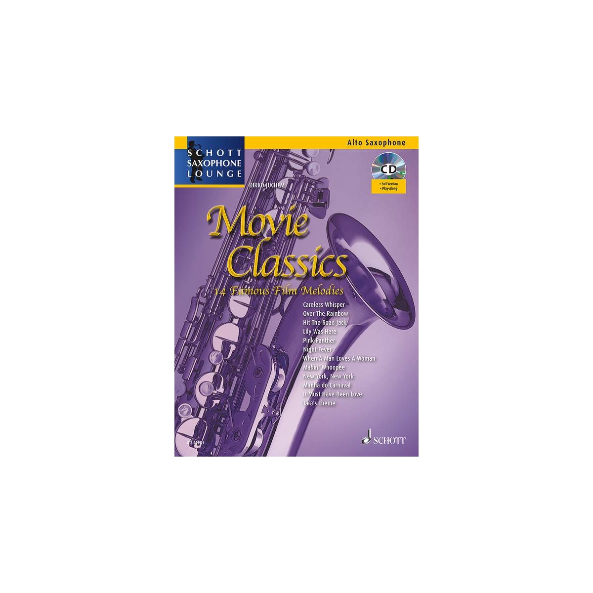 Schott Saxophone Lounge: Movie Classics [Alto Sax]