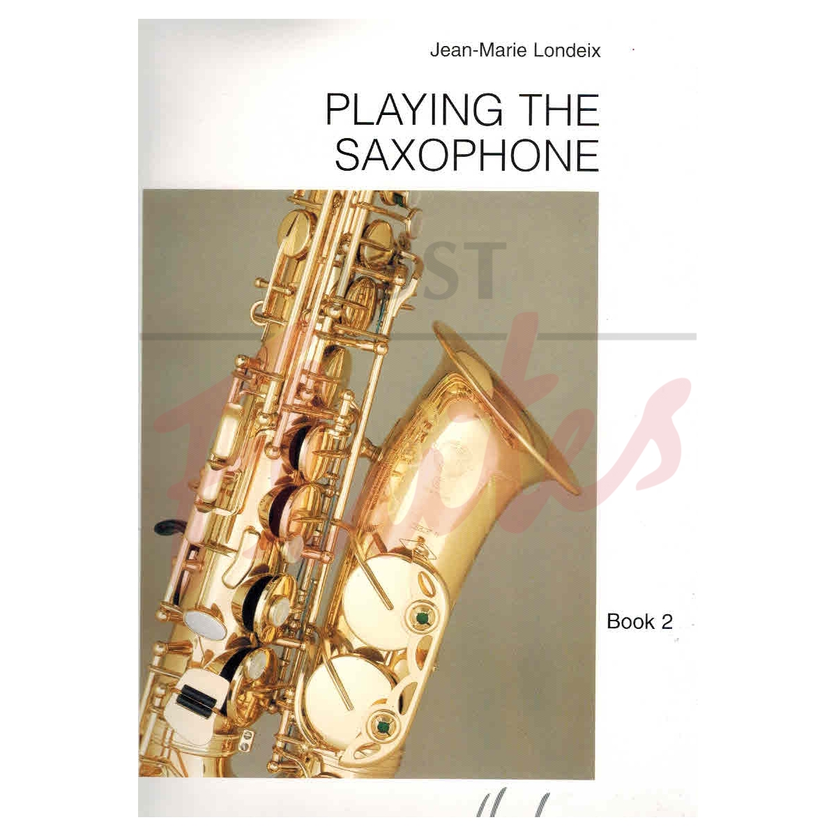 Playing the Saxophone Book 2