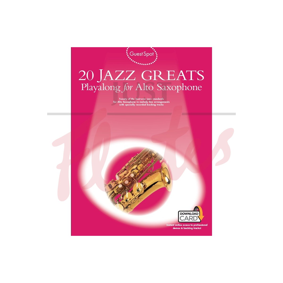 Guest Spot - 20 Jazz Greats Playalong for Alto Saxophone