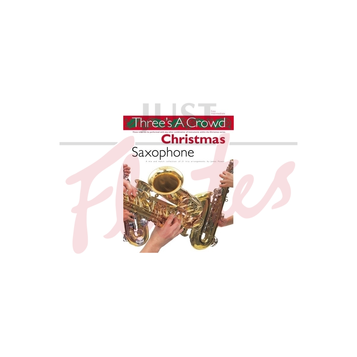 Three's A Crowd Book 4 - Christmas [Sax Trios]