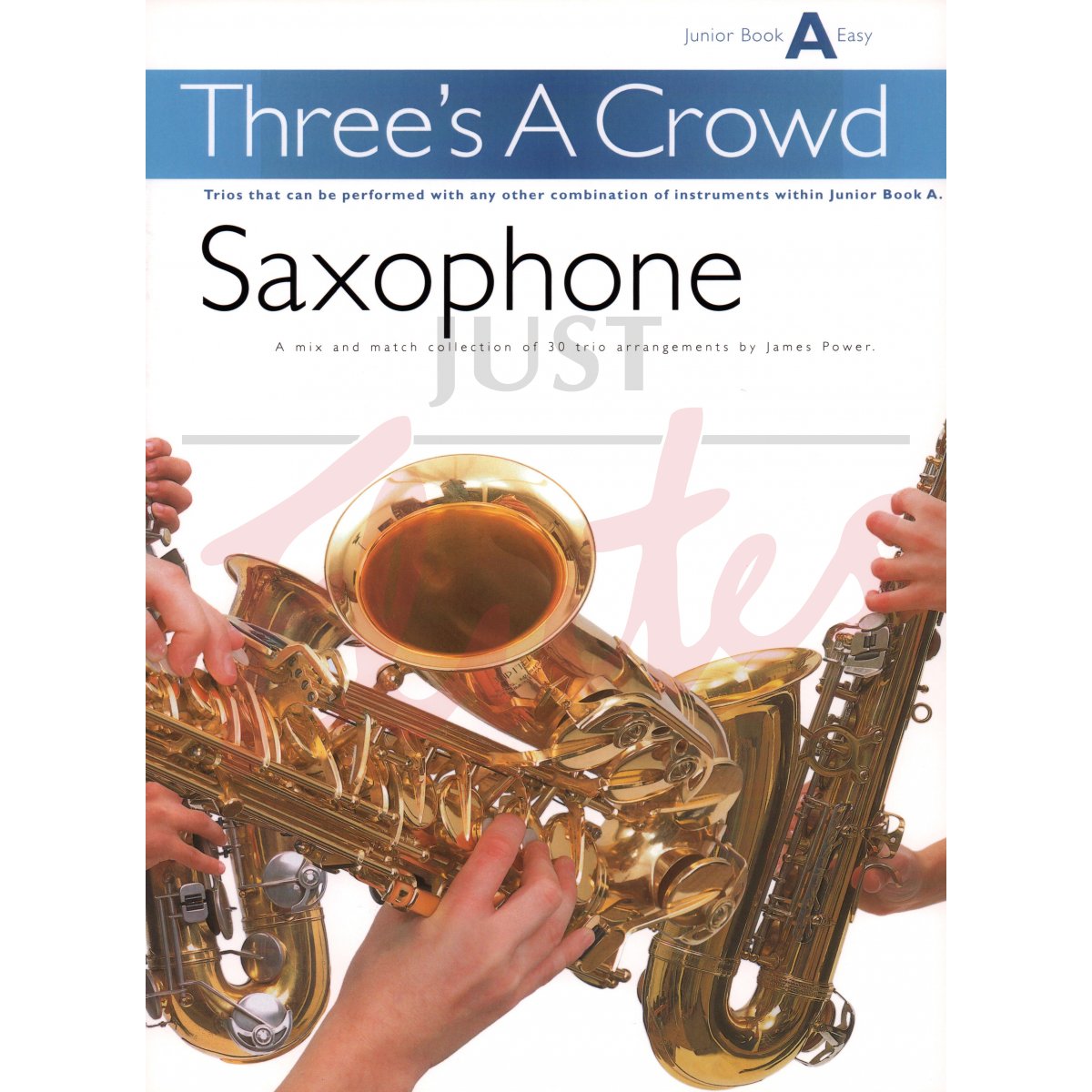 Three&#039;s a Crowd Saxophone - Junior Book A