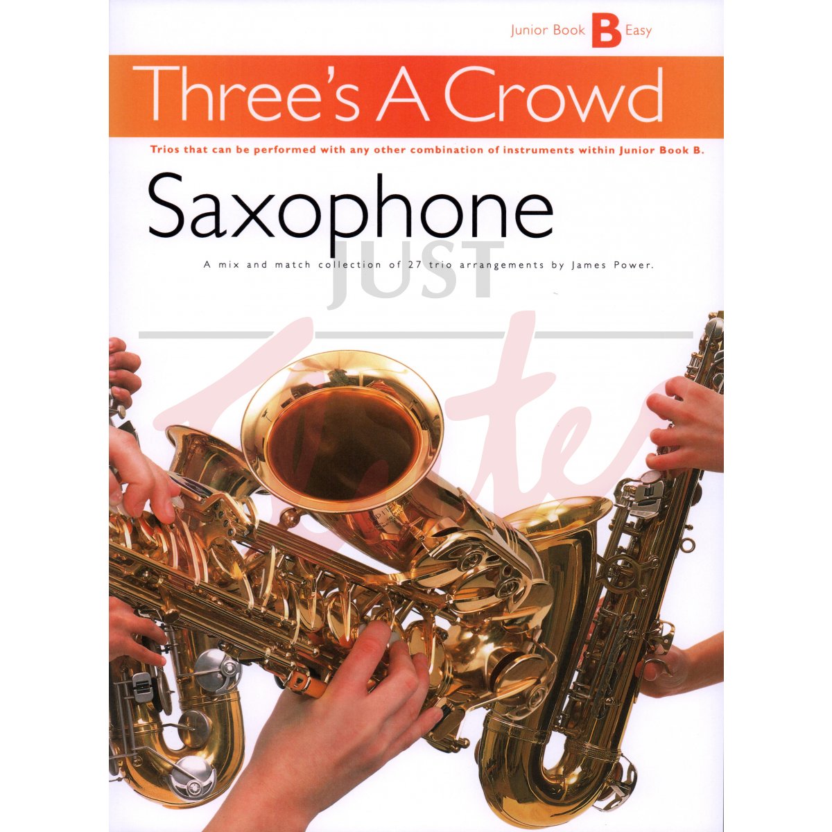Three's a Crowd Saxophone - Junior Book B