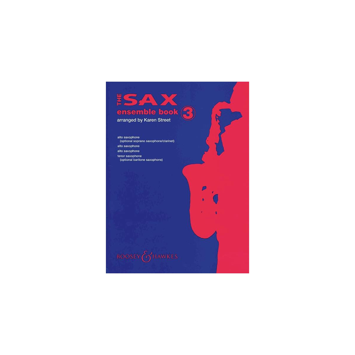 The Sax Ensemble Book 3 for Saxophone Quartet