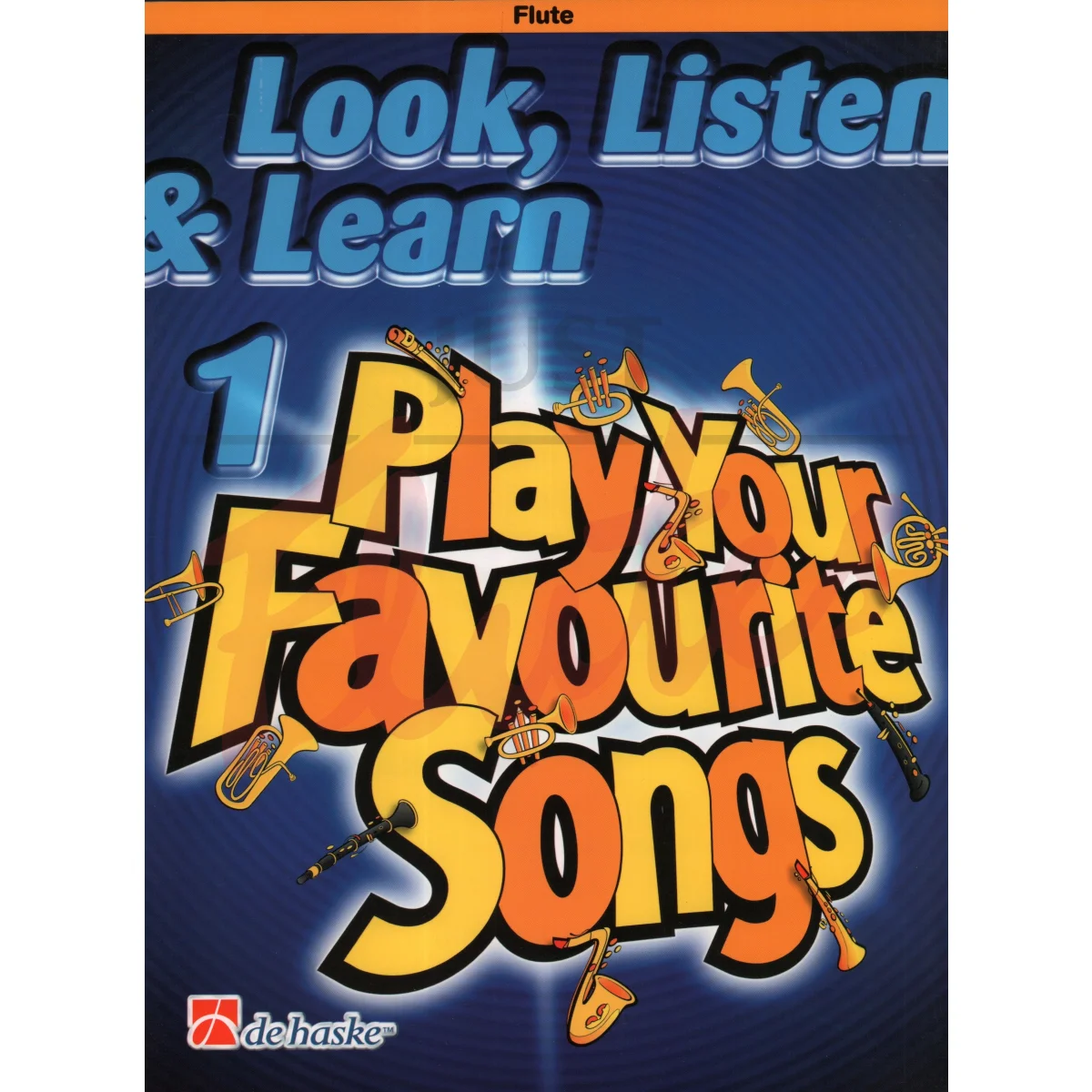 Look, Listen &amp; Learn: Play Your Favourite Songs for Flute, Book 1