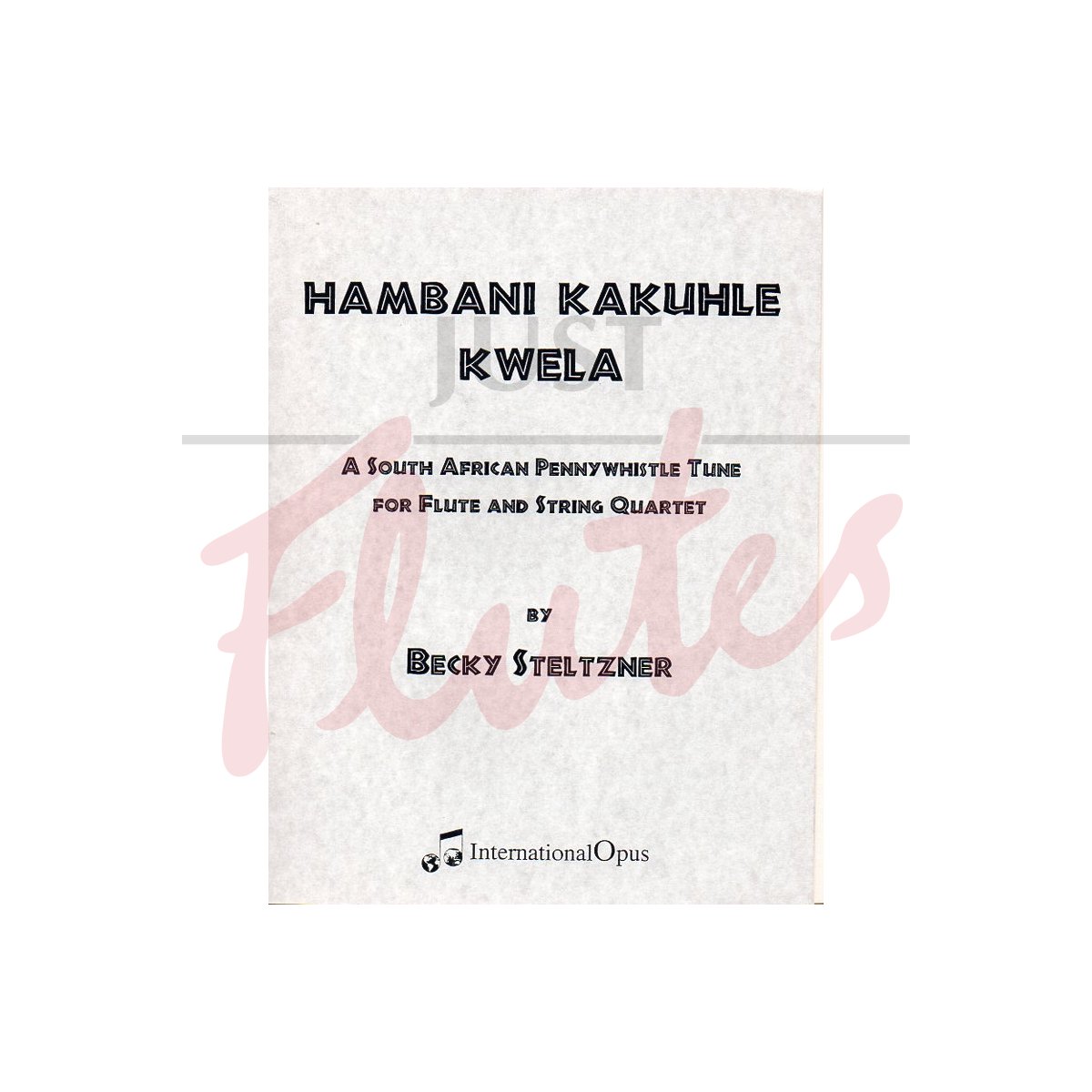 Hambani Kakuhle Kwela [Flute &amp; String Quartet]