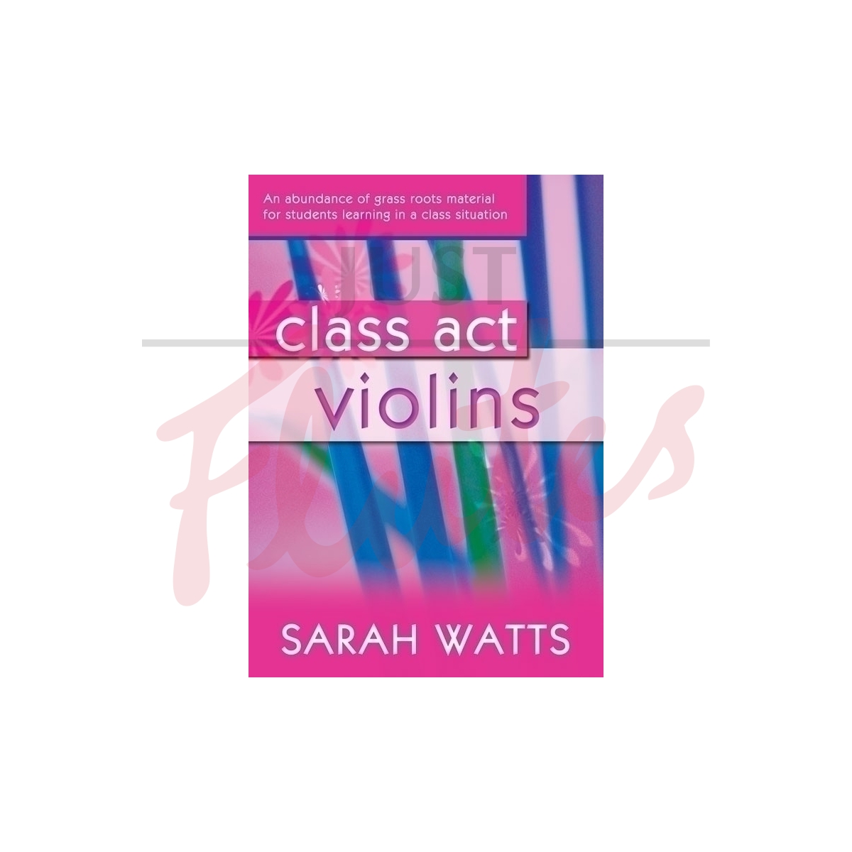 Class Act Violins [Pupil's Book]