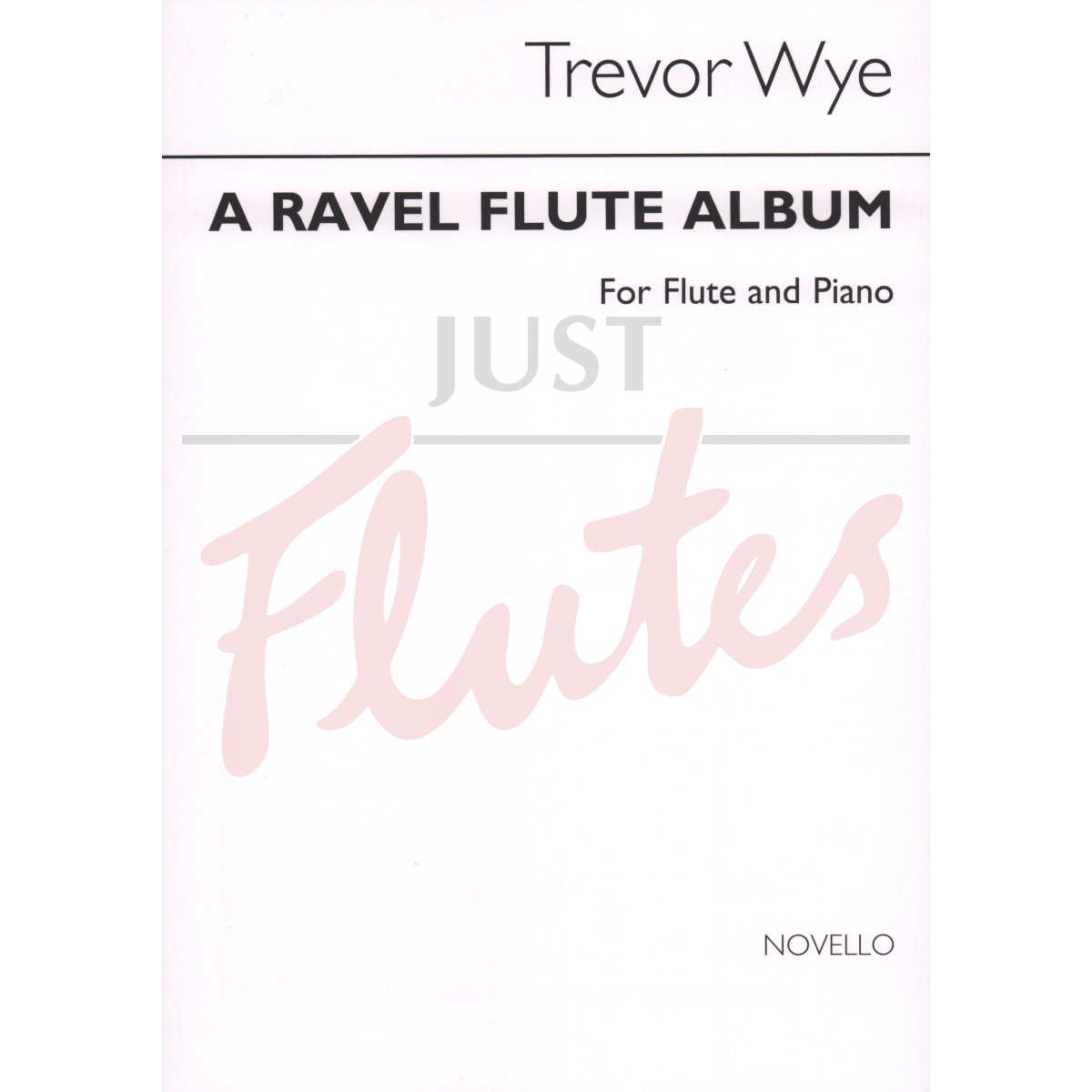 A Ravel Flute Album for Flute and Piano