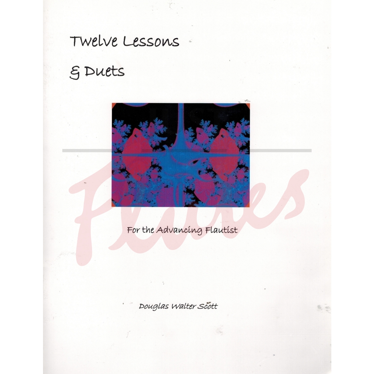 Twelve Lessons and Duets for the Advancing Flutist