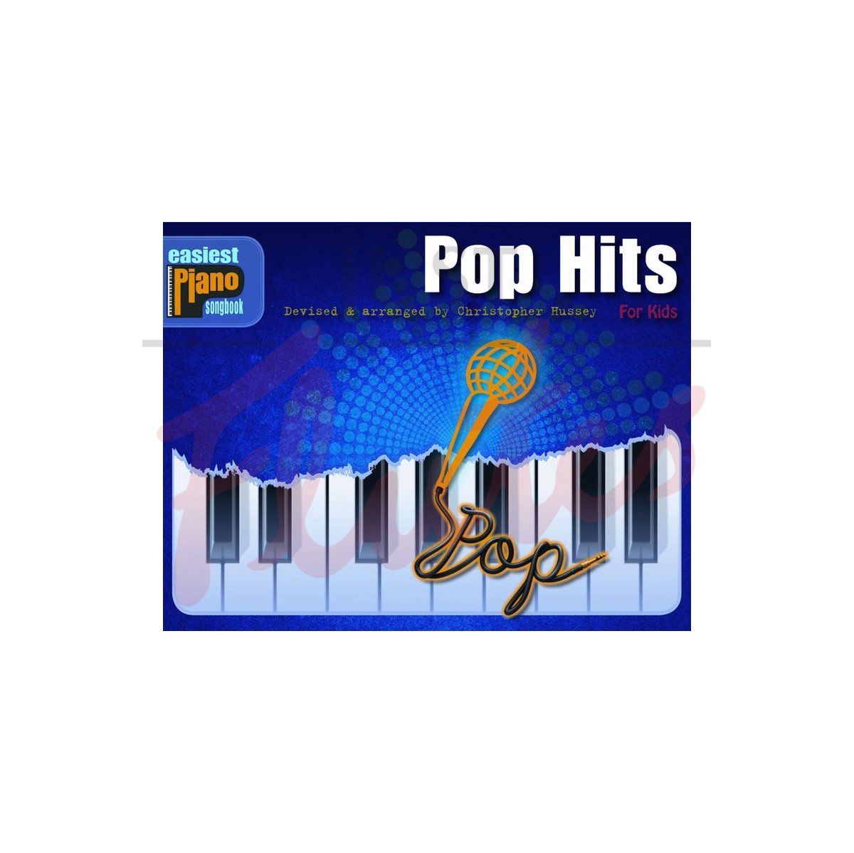 Pop Hits for Kids (Easiest Piano Songbook)