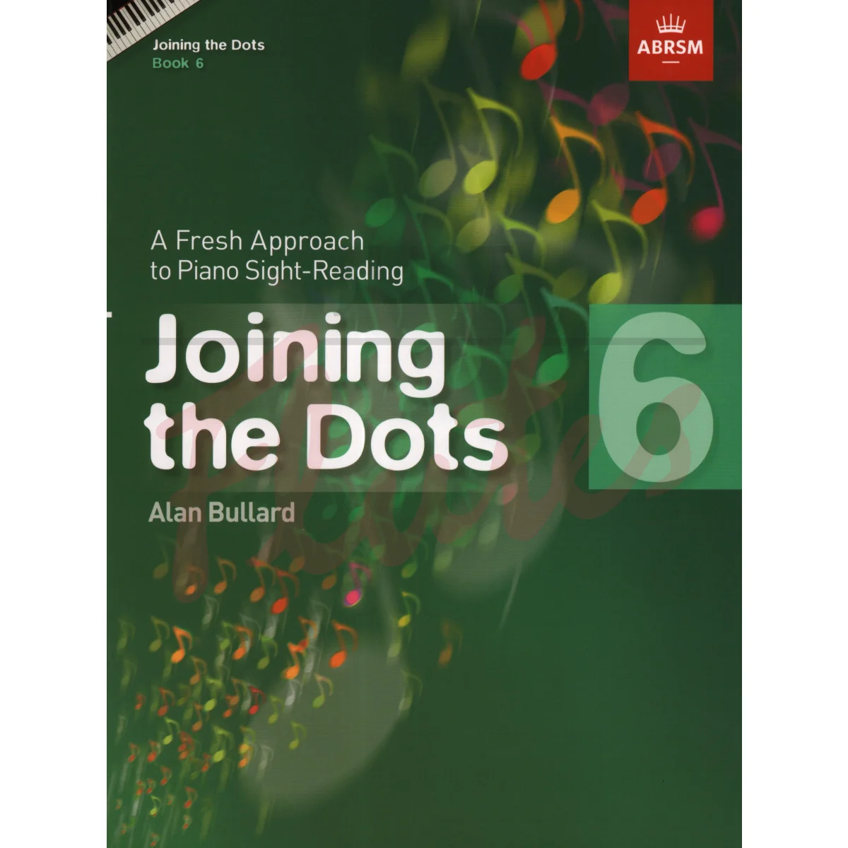 Joining the Dots Piano Book 6