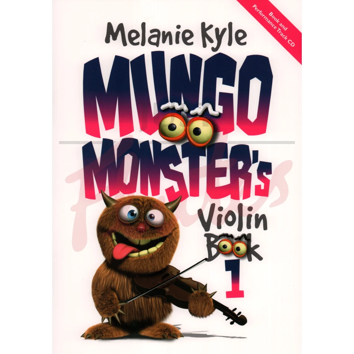 Mungo Monster&#039;s Violin Book 1