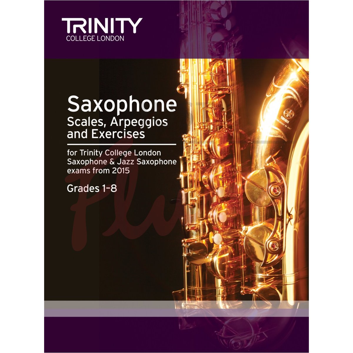 Scales, Arpeggios &amp; Exercises from 2015 [Saxophone] Grades 1-8