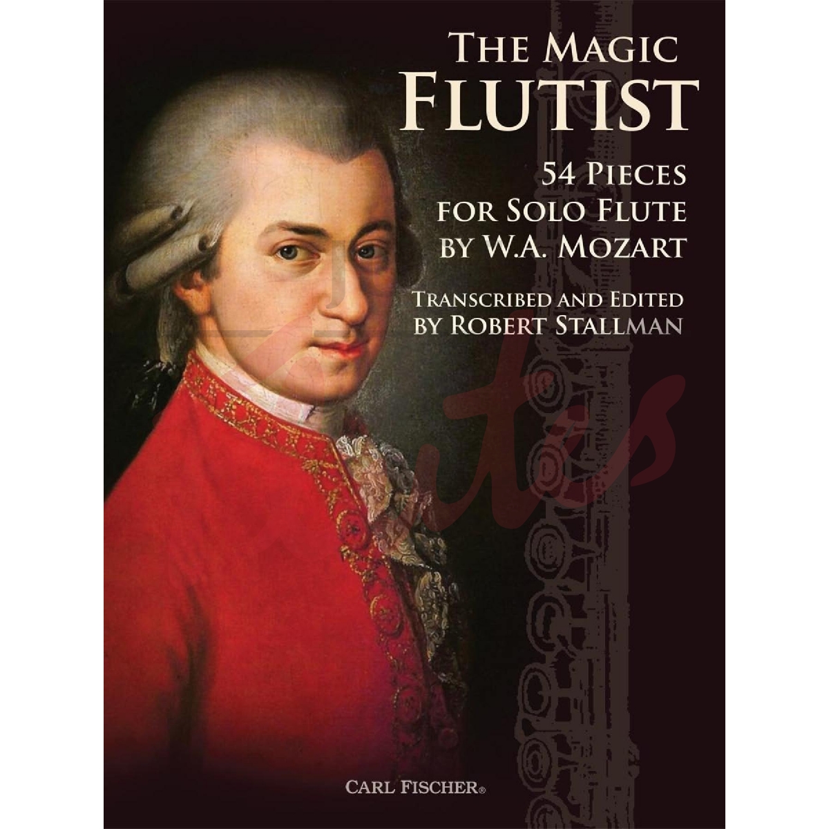 The Magic Flutist Vol. 1: 51 Pieces for Solo Flute from the Chamber Music of WA Mozart